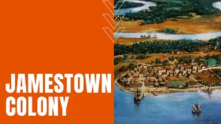 The Early Years at Jamestown Colony