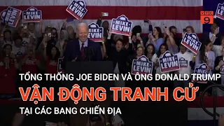 TỔNG THỐNG JOE BIDEN VÀ ÔNG DONALD TRUMP VẬN ĐỘNG TRANH CỬ TẠI CÁC BANG CHIẾN ĐỊA | VTC9