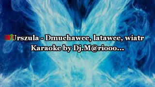 Karaoke Urszula - Dmuchawce, latawce, wiatr