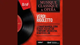 Rigoletto, Act III: Quartet. "Bella figlia dell’amore" (Maddalena, Duke of Mantua,...