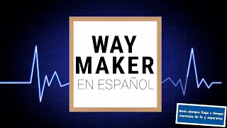 Way maker (Español) - Priscilla & Luis Bueno (letra)