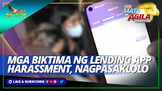 Online lenders na may death threat nagpasaklolo sa PNP-Anti Cybercrime Group|Mata ng Agila Primetime