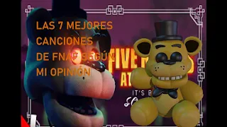 LAS 7 MEJORES CANCIONES DE FNAF SEGÚN MI OPINIÓN