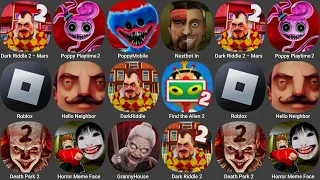 Dark Riddle 2 Mars,Poppy Playtime Chapter 3,Roblox,Hello Neighbor,Granny House,Death Park 2