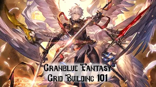 Granblue Fantasy University: Grid Building 101