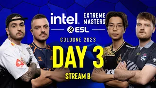 IEM Cologne 2023 - Day 3 - Stream B - FULL SHOW