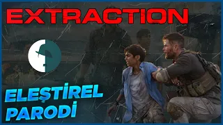 EXTRACTION - ELEŞTİREL PARODİ