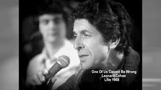 One Of Us Cannot Be Wrong -  Leonard Cohen Live 1968