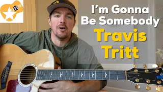 How to Play “I’m Gonna Be Somebody” by Travis Tritt on Acoustic Guitar