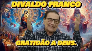 🔴 🔴  DIVALDO FRANCO    GRATIDÃO  A  DEUS. #espiritismo  TE INSCREVA NO CANAL.