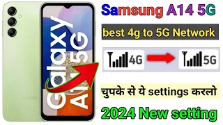 Samsung A14 5G Complete Network settings 2024 || How to fix 4g to 5g network problem in Samsung A14