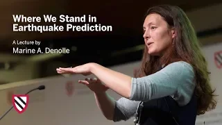 Where We Stand in Earthquake Prediction | Marine A. Denolle || Radcliffe Institute