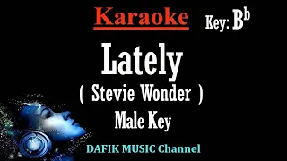 Lately (Karaoke) Stevie Wonder Male key Bb