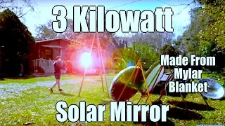 Mylar Blanket Parabolic Solar Array 3 Kilowatt solar power Death Ray