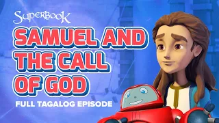 Superbook – Samuel and the Call of God - Full Tagalog Episode | A Bible Story about Listening to God