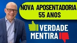 LULA APROVOU APOSENTADORIA A PARTIR DOS 55 ANOS. É VERDADE OU MENTIRA?