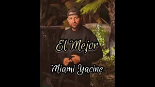 Miami Yacine - El Mejor  Alle hörproben