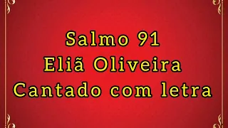 Salmo 91, Eliã Oliveira, letra