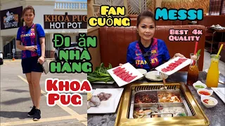 ❤️ cuoc song o my - Fan cuồng Messi Rô vẩu đi ăn nhà hàng Khoa Pug hot pot ở Houston Mỹ