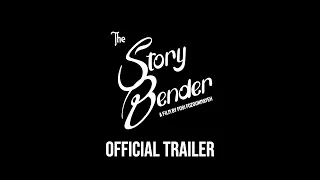 The Story Bender - Official Trailer