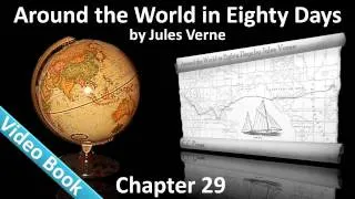 Chapter 29 - Around the World in 80 Days by Jules Verne