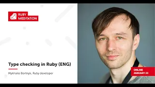 Type checking in Ruby  (ENG) - Mykhailo Bortnyk | Ruby Meditation 31