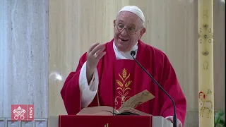 Omelia, Messa a Santa Marta, 25 aprile 2020, Papa Francesco