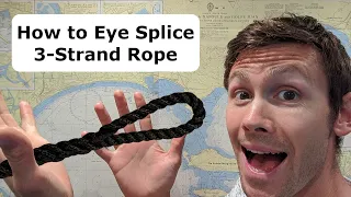 How to Eye Splice 3-Strand Rope