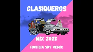 Clasiqueros - Mix 2022 (Fuchsia Sky Remix)