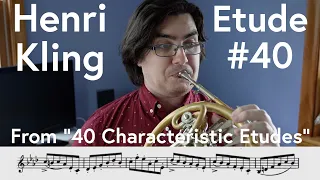 Henri Kling, Etude #40 from "40 Characteristic Etudes" | Scott Leger, Horn