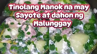 Tinolang Manok na may Sayote at dahon ng Malunggay | Tinolang Manok recipe