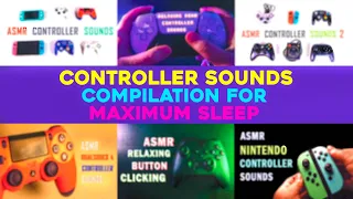 ASMR CONTROLLER SOUNDS COMPILATION FOR MAXIMUM SLEEP!!! - NO TALKING