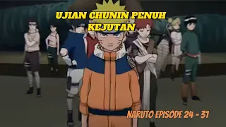 UJIAN CHUNIN PENUH KEJUTAN❗️❗️❗️ | NARUTO EPISODE 24 - 31 ALUR CERITA SINGKAT