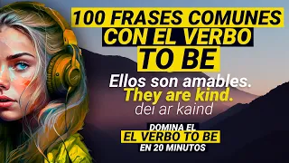 🟡100 FRASES COMUNES y ÚTILES con EL VERBO TO BE 🔊 En inglés, español y PRONUNCIACIÓN 🧭25 minutos