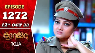 ROJA Serial | Episode 1272 | 12th Oct 2022 | Priyanka | Sibbu Suryan | Saregama TV Shows Tamil