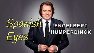 Spanish Eyes - ENGELBERT HUMPERDINCK Karaoke HD