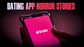 4 TRUE Creepy Dating App Horror Stories | True Scary Stories