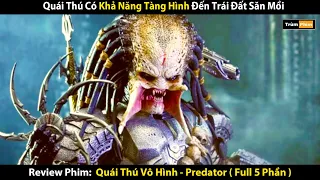 Review Phim: Quái Vật Có Khả Năng Cấy Tạo Gen Tiến Hóa Ngày Càng Mạnh| Predator Full 5 Ss| Trùm Phim