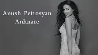 Anush Petrosyan - Anhnare (REMIX)