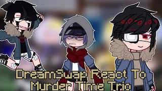 Eps 4 : DreamSwap React To MURDER TIME TRIO