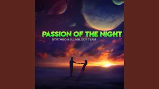 Passion Of The Night (feat. S.L. Melody Team)