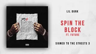 Lil Durk - Spin the Block Ft. Future (Signed to the Streets 3)
