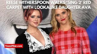 Reese Witherspoon walks ‘Sing 2’ red carpet with lookalike daughter Ava