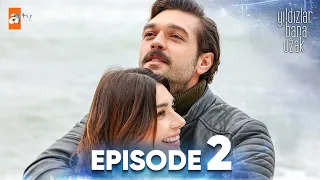 Yıldızlar Bana Uzak | Episode 2 - Subtitled in English