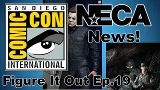 SDCC 2018 NECA Toys News! - Figure It Out Ep. 19