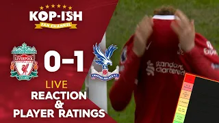 REDS OUT THE TITLE RACE | LIVERPOOL 0-1 CRYSTAL PALACE | LIVE MATCH REACTION & PLAYER RATINGS