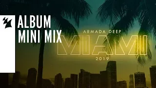 Armada Deep - Miami 2019 [OUT NOW] [Mini Mix]