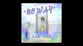 Danielle Cohn - No Way (Better Version)