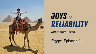 Joys of Reliability - Egypt, Episode 1