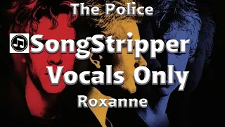 The Police Roxanne Vocals Only